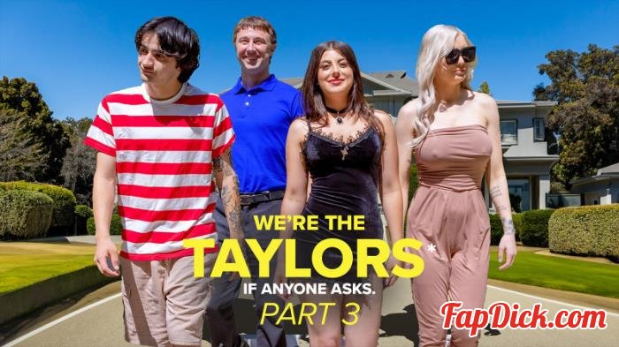 Gal Ritchie, Kenzie Taylor - We're the Taylors Part 3: Family Mayhem [FullHD 1080p]