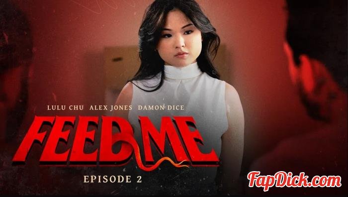 Lulu Chu - Feed Me - Episode 2 [FullHD 1080p]