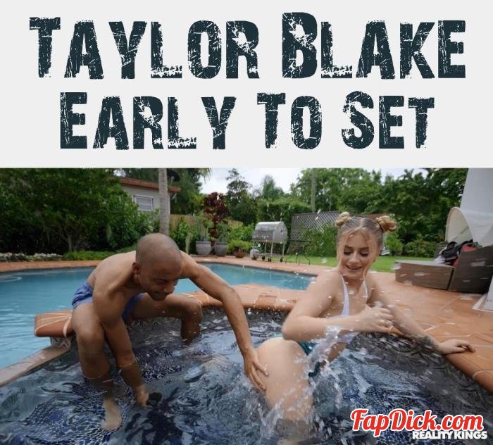 Taylor Blake - Early to Set [SD 480p]