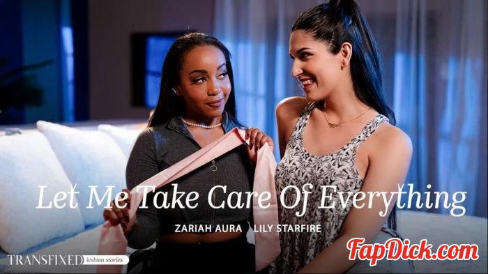 Zariah Aura, Lily Starfire - Let Me Take Care Of Everything [FullHD 1080p]