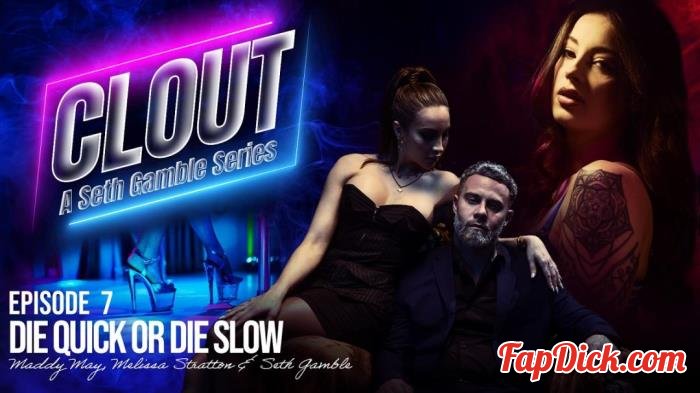 Maddy May, Melissa Stratton, Seth Gamble - Clout Episode 7: Be Quick Or Die Slow [FullHD 1080p]